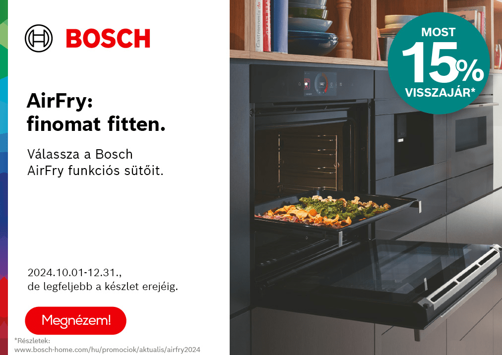 Bosch AirFry funkciós sütőkre 15% visszajár!