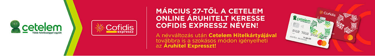 A korábbi Cetelem Online Áruhitel mostantól Cofidis expressz!