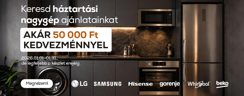 Keresd háztartási nagygép ajánlatainkat akár 50.000ft kedvezménnyel