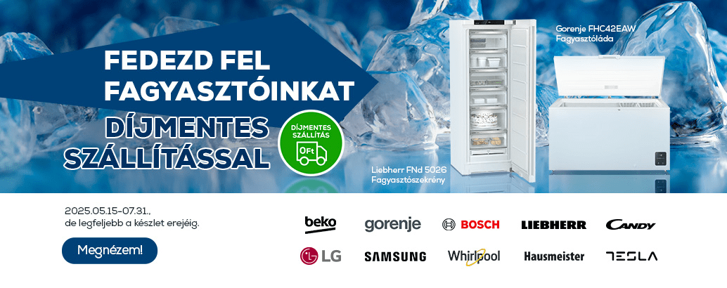 Fedezd fel fagyasztóinkat díjmentes szállítással