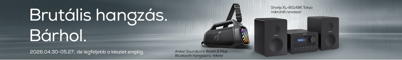Brutális hangzás. Bárhol.