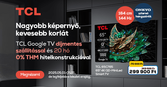 Nagyobb képernyő, kevesebb korlát. TCL Google TV díjmentes szállítással. Lenyűgöző mozi hangélmény ONKYO sztereó hangszórókkal