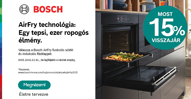 Bosch AirFry funkciós sütők 15% pénzvisszafizetéssel