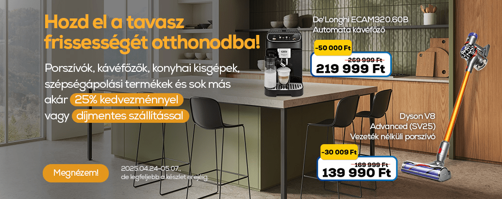 Hozd el a tavasz frissességét otthonodba! Háztartási kisgépek, Porszívók, kávéfőzők, konyhai kisgépek, szépségápolási termékek akár 25 % kedvezménnyel vagy díjmentes szállítással