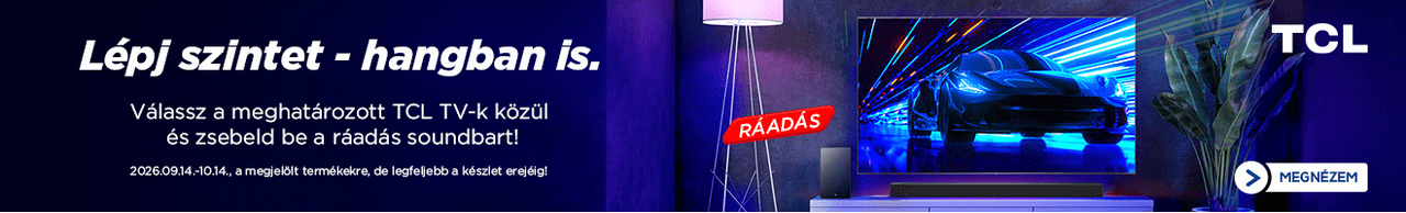 Lépj szintet - Hangban is! Ráadás soundbar a megjelölt TCL TV-kre. Ez ennyi.