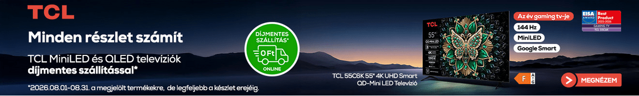 Minden részlet számít, TCL MiniLED és QLED televíziók díjmentes szállítással