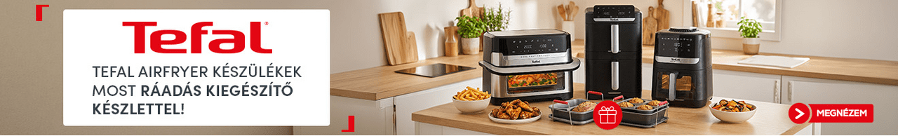 Tefal Airfryerek ráadással