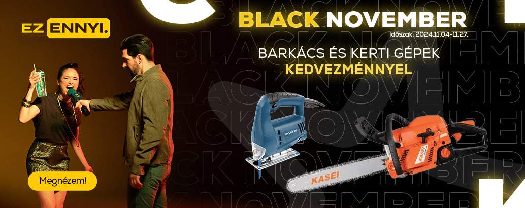 Black November:  Barkács és kerti gépek kedvezménnyel