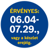 Az ajánlat érvényessége 06.04-07.29