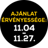 Az ajánlat érvényessége 11.04-11.27