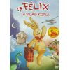 Felix a világ körül DVD Felix a világ körül DVD