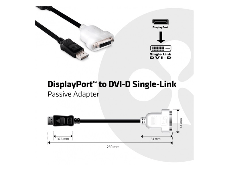 ADA Club3D DISPLAY PORT 1.1 MALE TO DVI-D FEMALE SINGLE LINK PASSIVE ADAPTER