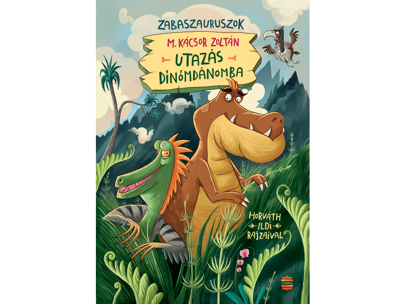 Utazás Dínomdánomba - Zabaszauruszok 1.